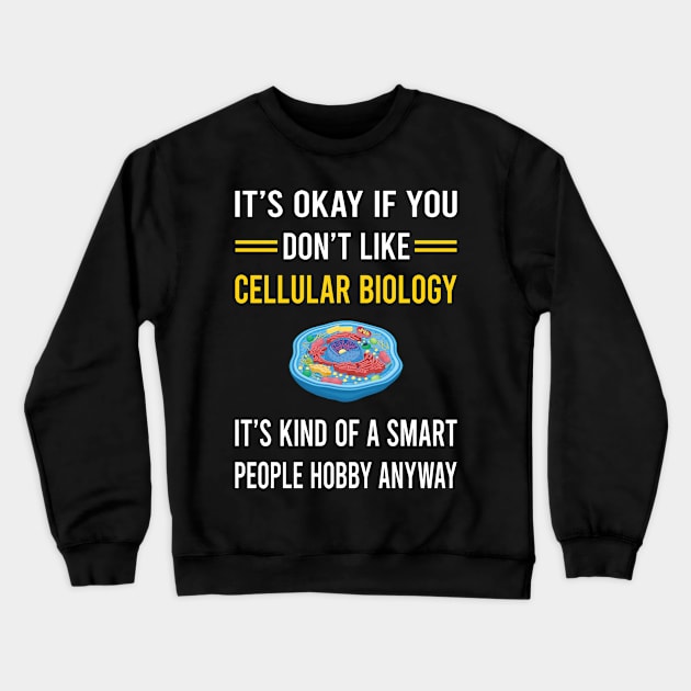 Smart People Hobby Cell Cellular Biology Biologist Crewneck Sweatshirt by Good Day